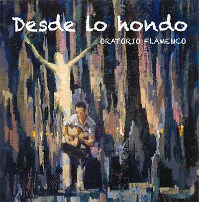 Flamenco y fe unidos al alcance de todos en “Desde lo hondo”